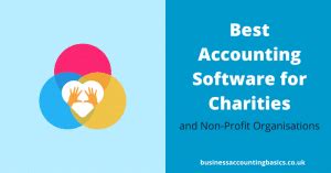 Best accounting software for charities UK 2024 .